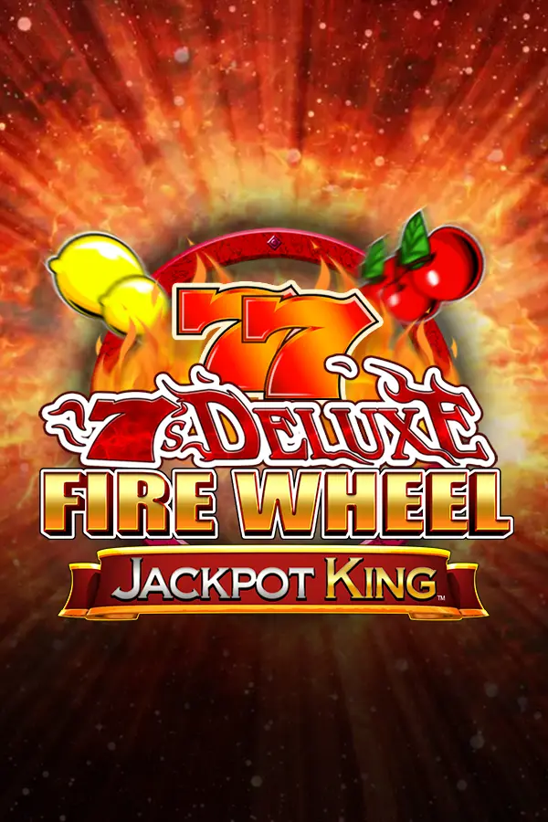 7s Deluxe Fire Wheel – Jackpot King
